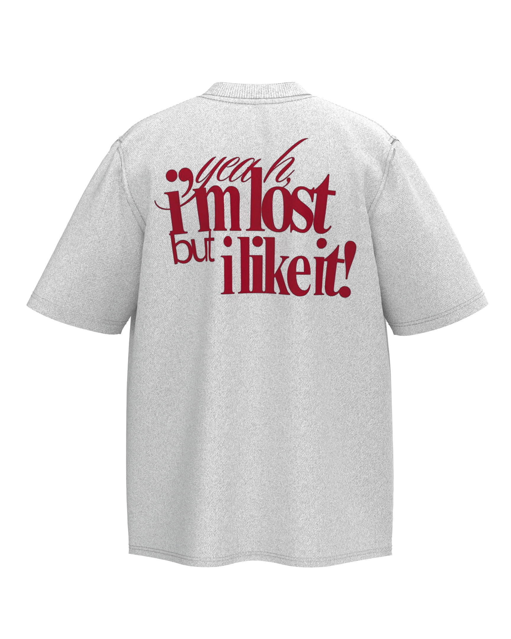 I Am Lose But I Like It Oversized T-Shirt