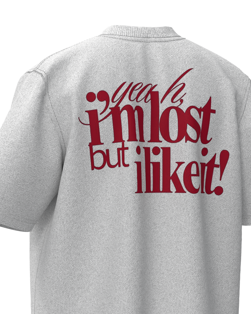 I Am Lose But I Like It Oversized T-Shirt